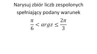 Narysuj zbiór liczb zespolonych spełniający podany warunek [upl. by Annavaj]