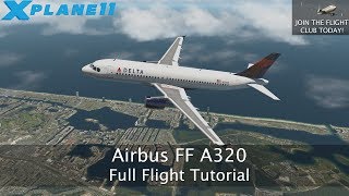 XPlane 11  FlightFactor A320 Full Flight Tutorial [upl. by Asalocin704]