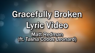 Gracefully Broken  Matt Redman ft Tasha Cobbs Leonard  Christian Home Worship [upl. by Elbon]