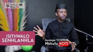 Inyanga YOMPEDI Tv  Isithwalo seNhlanhla [upl. by Nylhsoj649]