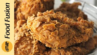 Extra Crispy Fried Chicken Recipe By Food Fusion Ramzan Special [upl. by Aicital]