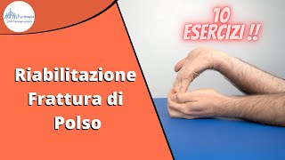 Riabilitazione frattura di polso  10 esercizi e Cosa fare dopo aver tolto il gesso al braccio [upl. by Rowell]