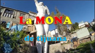 CONOCE LA MONA DE TIJUANA sorprendente monumento¡¡ [upl. by Romito529]