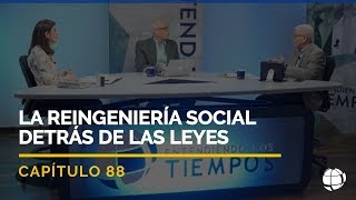 La Reingeniería Social detrás de las Leyes  Cap 88  Entendiendo Los Tiempos  Temporada 2 [upl. by Nalon]