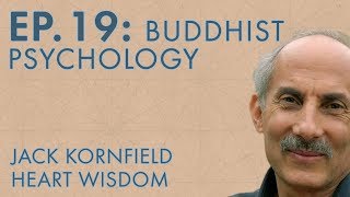 Jack Kornfield – Ep 19 – Buddhist Psychology [upl. by Saisoj]