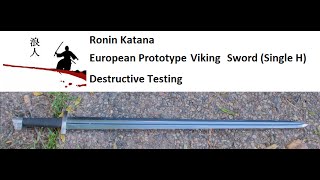 Ronin Katana Medieval European Viking Sword Prototype Destructive [upl. by Petuu514]