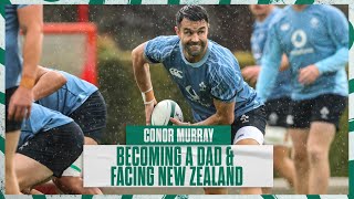 Fatherhood amp Facing The All Blacks  Conor Murray On Life In Ireland Camp [upl. by Delos]