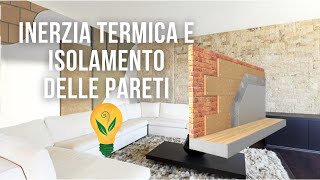 Inerzia Termica e Isolamento delle Pareti [upl. by Saiasi138]