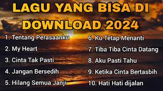 LAGU YANG BISA DI DOWNLOAD 2024 [upl. by Nottirb325]