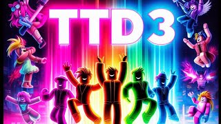 TTD3 Dances You Might Be Looking For [upl. by Einnahpets138]