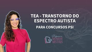 PSICOPATOLOGIA PARA CONCURSOS DE PSICOLOGIA TEA  TRANSTORNO DO ESPECTRO AUTISTA [upl. by Martainn]