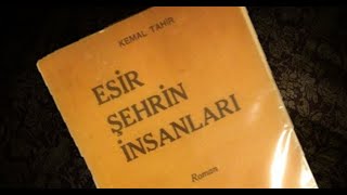 ESİR ŞEHRİN İNSANLARI KİTAP ÖZETİ  KEMAL TAHİR [upl. by Auqenaj105]