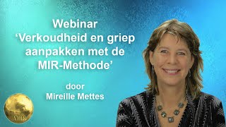 Webinar Verkoudheid en griep aanpakken met de MIRMethode [upl. by Suciram803]