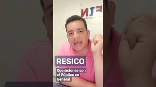 RESICO y las Operaciones con el Público en General [upl. by Dimah]