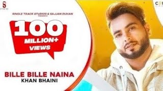 Bille Bille Naina Waliye  Khan Bhaini  Punjabi Songs 2022 Studios  COIN DIGITAL [upl. by Veedis]