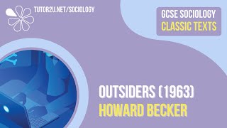 Outsiders Howard Becker  AQA GCSE Sociology Classic Texts [upl. by Neeruan462]