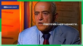 Türkiyenin Sakıp Sabancısı [upl. by Ernestus573]