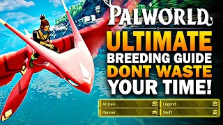 Palworld  THE ULTIMATE Breeding Guide DONT WASTE YOUR TIME  Palworld Breeding Guide Tips [upl. by Acisseg]