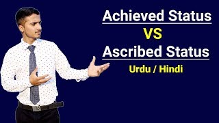 Achieved Status VS Ascribed Status  Urdu  Hindi [upl. by Mayworm25]