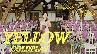 YELLOW Coldplay  Nadia Violin Cover Live  Sandburn Hall York UK [upl. by Nnaeinahpets]