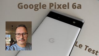 Google Pixel 6a le test en Français [upl. by Nenney]