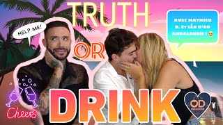 TRUTH OR DRINK ft MATHIEU B et LÉA D’OD ANDALOUSIE 🇪🇸🌴 LE PREMIER FRENCH DE LA SAISON  😍🫣 [upl. by Neeluj773]