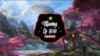 1 Hour  Thương Ly Biệt Remix  Ngụy Tân Vũ  Nhạc Tik Tok Gây nghiện 2019 [upl. by Blythe]