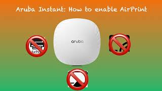 Aruba Instant How to enable AirPrint in 3 minutes [upl. by Elleral]