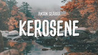 Anson Seabra  Kerosene Demo [upl. by Jillana913]