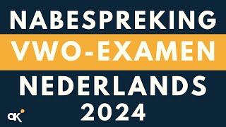 Nabespreking vwoexamen Nederlands 2024 [upl. by Evalyn175]