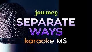 SEPARATE WAYS  JOURNEY KARAOKE [upl. by Navinod]