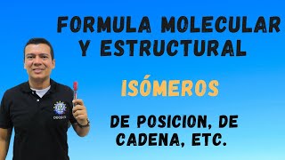 FORMULA MOLECULAR Y ESTRUCTURAL ISOMEROS QUIMICA ORGANICA QUIMICA CON IRWIN [upl. by Adnopoz]