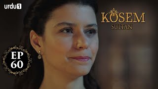 Kosem Sultan  Episode 60  Turkish Drama  Urdu Dubbing  Urdu1 TV  05 January 2021 [upl. by Ardiek]