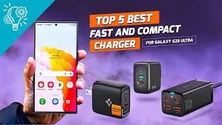 Top 5 Fast and Compact Charger for Galaxy S23 Ultra [upl. by Aidua]