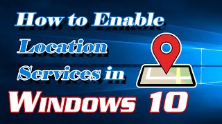 How to Enable Location Services in Windows 10  Definite Solutions [upl. by Sherj]