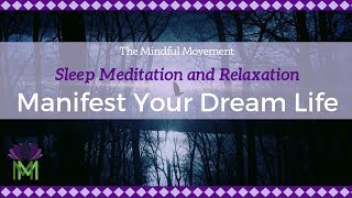 Manifest Your Dream Life  Sleep Meditation with Delta Waves  Mindful Movement [upl. by Bennett]