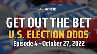 Midterm Election Odds  Get Out the Bet  October 27 2022 [upl. by Veradi]