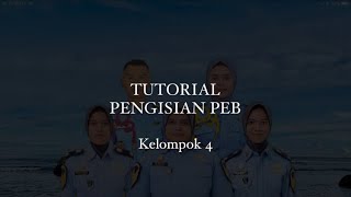 Tutorial Pengisian Pemberitahuan Ekspor Barang PEB Bea Cukai STIMARYO [upl. by Hanleigh]