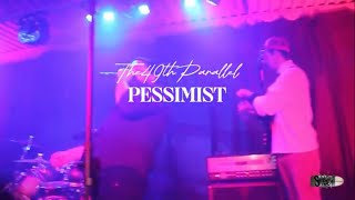 The 49th Parallel  Pessimist Live  Shot by demon [upl. by Acireh]