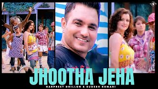 Harpreet Dhillon amp Sudesh Kumari  Jhootha Jeha  Full HD Brand New Punjabi Song [upl. by Carolyne]