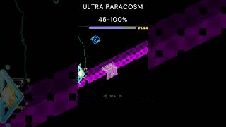 GEOMETRY DASH ULTRA PARACOSM 45100 [upl. by Sophy294]