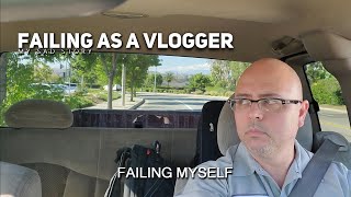 Failing as a Vlogger [upl. by Matheny]