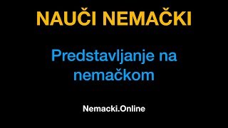 Nemački jezik 4 Predstavljanje na nemačkom  NemackiOnline [upl. by Gaither]