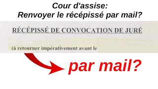 Peuton renvoyer retourner par email un récépissé de convocation de juré à la cour dassise scan [upl. by Izmar115]