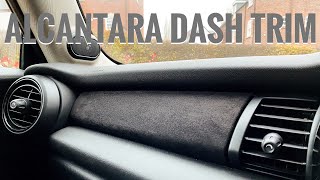 ALCANTARA DASH TRIM INSTALLATION ON MY MINI F56 [upl. by Assirral]