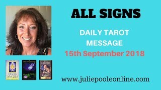 DAILY TAROT MESSAGE 15TH SEPTEMBER 2018 [upl. by Chao19]