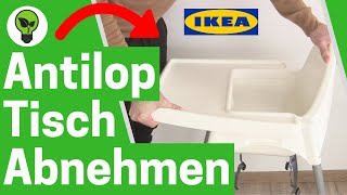 IKEA Hochstuhl Tisch Abnehmen ✅ GENIALE ANLEITUNG Wie Antilop Kinderstuhl Tisch Abmachen amp Abbauen [upl. by Cad]