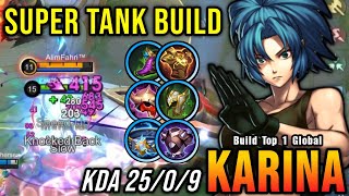 25 Kills No Death Super Tank Karina 100 IMMORTAL  Build Top 1 Global Karina  MLBB [upl. by Milurd298]