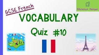 GCSE French  AQAEDEXCEL Vocabulary Quiz 10  Grade 9 [upl. by Ibbison910]