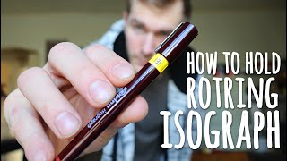 Rotring Isograph  How To Hold The Pen Properly [upl. by Lody]